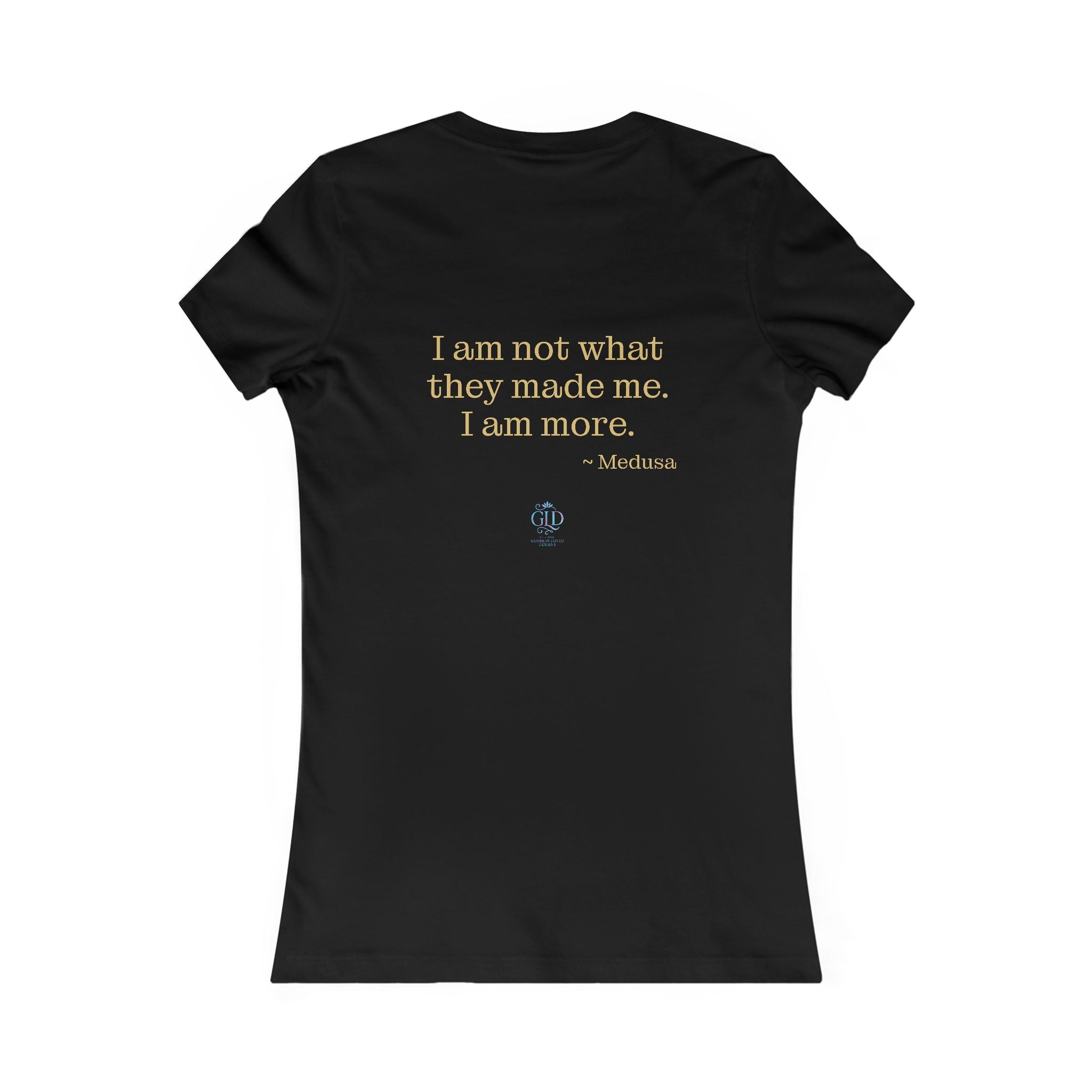 Empowered Goddess Tee - Medusa Edition | I am not what they made me. I am more.
